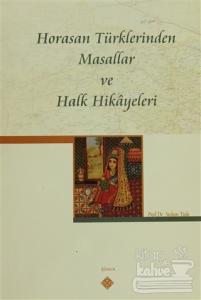 Horasan Türklerinden Masallar ve Halk Hikayeleri