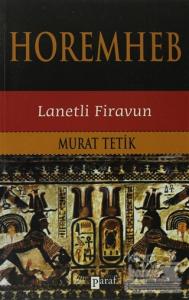 Horemheb - Lanetli Firavun