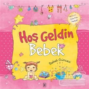 Hoş Geldin Bebek (Ciltli)