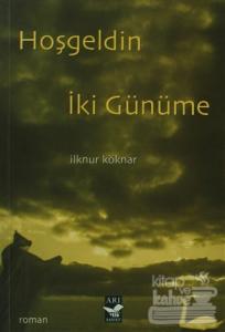 Hoşgeldin İki Günüme