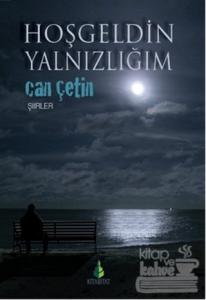 Hoşgeldin Yalnızlığım