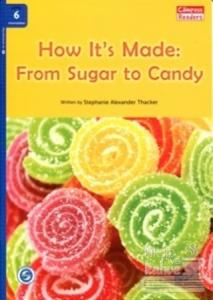 How It's Made: From Sugar to Candy +Downloadable Audio (Compass Readers 6) B1