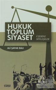 Hukuk Toplum Siyaset Üzerine Söyleşiler