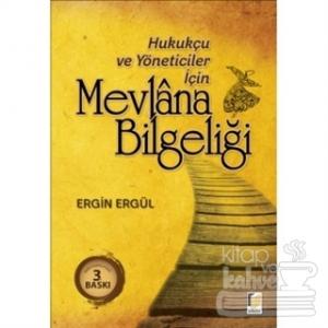 Hukukçu ve Yöneticiler için Mevlana Bilgeliği