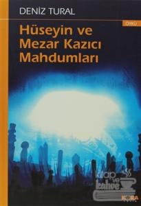 Hüseyin ve Mezar Kazıcı Mahdumları