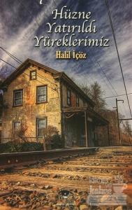 Hüzne Yatırıldı Yüreklerimiz