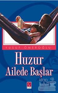 Huzur Ailede Başlar
