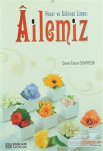 Huzur ve Sükunet Limanı Ailemiz