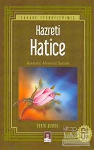 Hz. Hatice Kadınlık Aleminin Sultanı