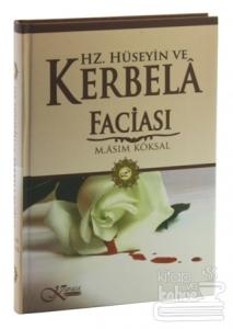 Hz. Hüseyin ve Kerbela Faciası (Ciltli)