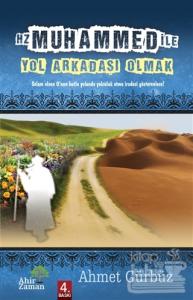 Hz. Muhammed ile (S.A.V) Yol Arkadaşı Olmak