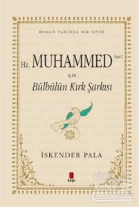 Hz. Muhammed (SAV) İçin Bülbülün Kırk Şarkısı (Özel Kumaş Ciltli)