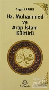 Hz. Muhammed ve Arap İslam Kültürü
