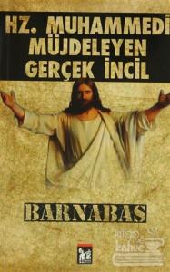 Hz. Muhammedi Müjdeleyen Gerçek İncil Barnabas