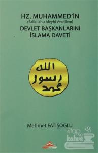 Hz. Muhammed'in Devlet Başkanlarını İslama Daveti