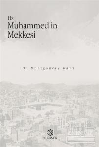 Hz. Muhammed'in Mekkesi