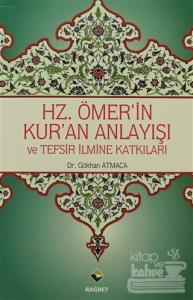 Hz.Ömer'in Kur'an Anlayışı ve Tefsir İlmine Katkıları
