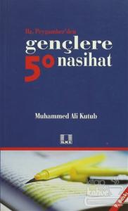 Hz. Peygamber'den Gençlere 50 Nasihat
