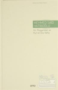 Hz. Peygamber ve Kur'an Dışı Vahiy (Ciltli)