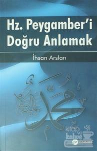 Hz. Peygamber'i Doğru Anlamak