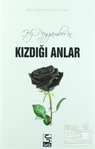 Hz. Peygamber'in Kızdığı Anlar