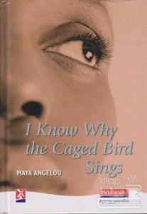 I Know Why the Caged Bird Sings (Ciltli)