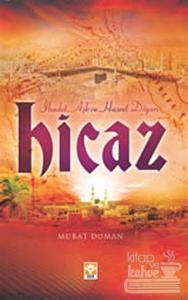 İbadet, Aşk ve Hasret Diyarı Hicaz