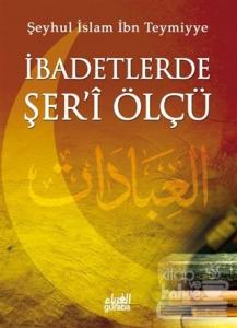 İbadetlerde Şer'i Ölçü
