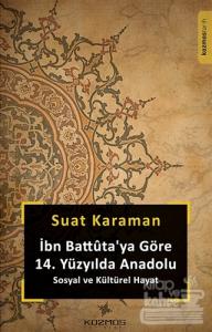 İbn Battuta'ya Göre 14. Yüzyıl'da Anadolu Sosyal ve Kültürel Hayat