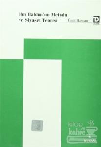 İbn Haldun'un Metodu ve Siyaset Teorisi