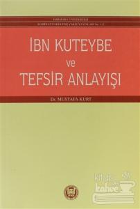 İbn Kuteybe ve Tefsir Anlayışı
