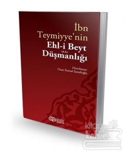 İbn Teymiyye'nin Ehl-i Beyt (a.s.) Düşmanlığı