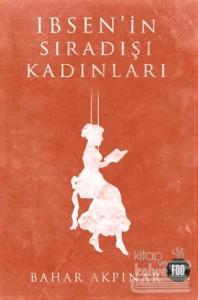 Ibsen'in Sıradışı Kadınları