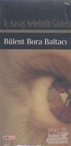 İç Savaş Sebebidir Gözlerin