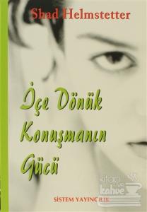 İçe Dönük Konuşmanın Gücü