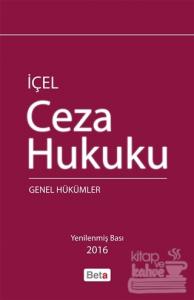 İçel Ceza Hukuku: Genel Hükümler (Ciltli)