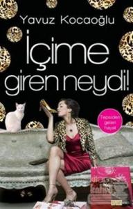 İçime Giren Neydi!
