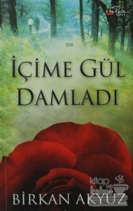 İçime Gül Damladı