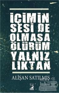 İçimin Seside Olmasa Ölürüm Yalnızlıktan