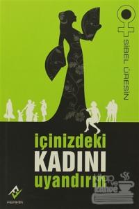 İçinizdeki Kadını Uyandırın