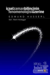 İçsel Zaman Bilincinin Fenomenolojisi Üzerine