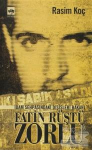 İdam Sehpasındaki Dışişleri Bakanı Fatin Rüştü Zorlu