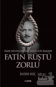 İdam Sehpasındaki Dışişleri Bakanı: Fatin Rüştü Zorlu