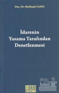 İdarenin Yasama Tarafından Denetlenmesi