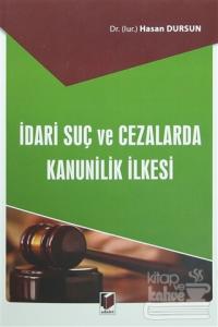İdari Suç ve Cezalarda Kanunilik İlkesi