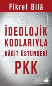 İdeolojik Kodlarıyla Kağıt Üstündeki PKK