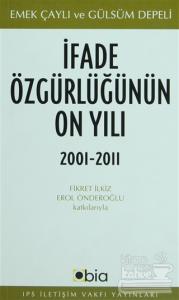 İfade Özgürlüğünün On Yılı, 2001-2011