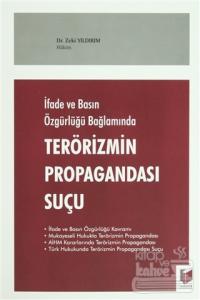 İfade ve Basın Özgürlüğü Bağlamında Terörizmin Propagandası Suçu