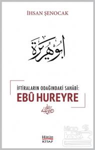 İftiraların Odağındaki Sahabi : Ebu Hureyre