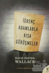 İğrenç Adamlarla Kısa Görüşmeler